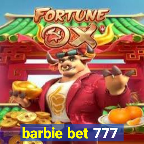 barbie bet 777